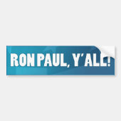 Ron Paul, Yall. Bumpersticker (Voorkant)