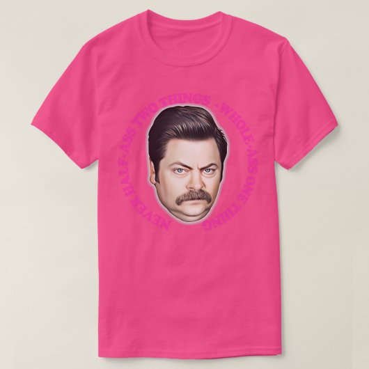 Ron Swanson heeft nooit twee dingen voor één gedaa T-shirt (Design voorkant)