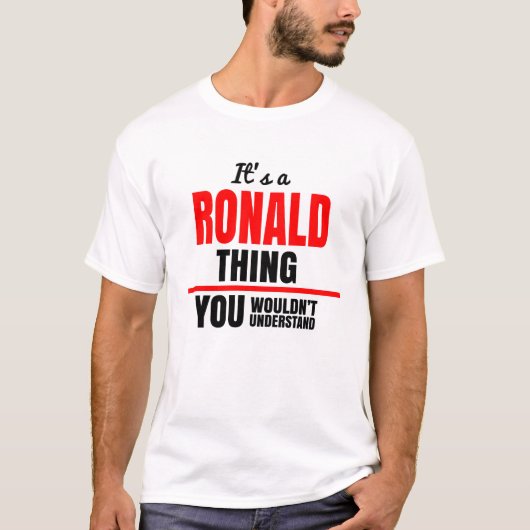Ronald ding dat je niet zou begrijpen naam t-shirt (Voorkant)