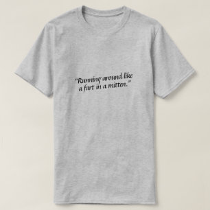 Rond als een scheur in een mitt. t-shirt