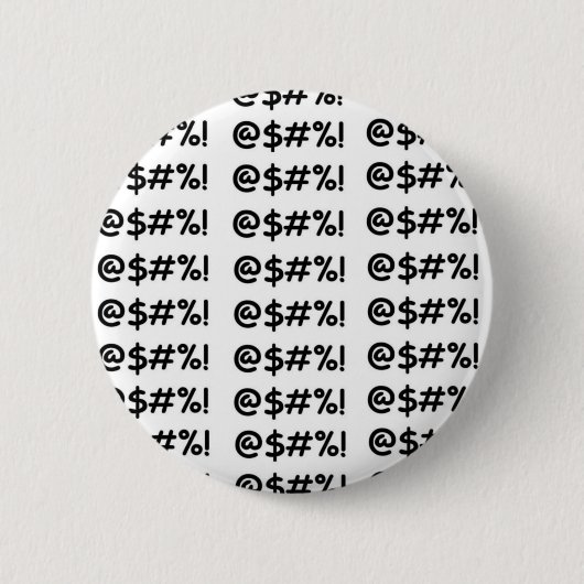 @$#%! RONDE BUTTON 5,7 CM (Voorkant)