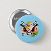 Ronde Button: Mind Your Own (blauw) Button 5,7 Cm (Voorkant /achterkant)