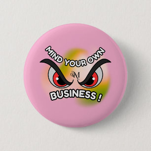 Ronde Button: Mind Your Own (roze) Button 5,7 Cm