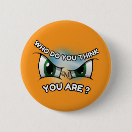 Ronde Button: Wie denk je (sinaasappel) Button 5,7 Cm