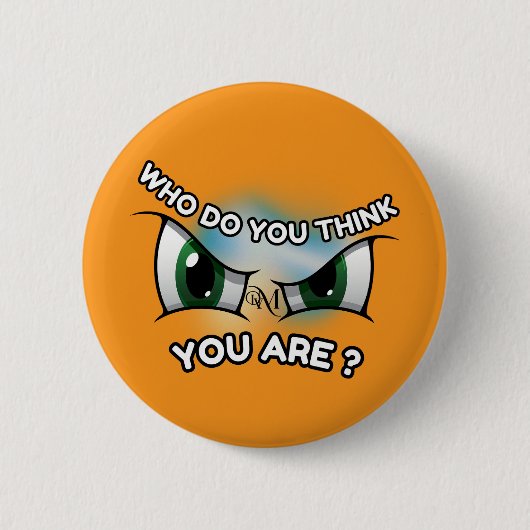 Ronde Button: Wie denk je (sinaasappel) Button 5,7 Cm (Voorkant)