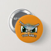 Ronde Button: Wie denk je (sinaasappel) Button 5,7 Cm (Voorkant /achterkant)