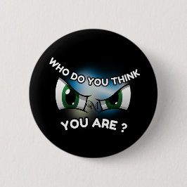 Ronde Button: Wie denk je (zwart) Button 5,7 Cm