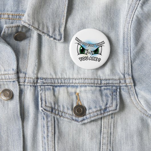 Ronde knop: wie denk je dat je bent (wit) button 5,7 cm (In situ)