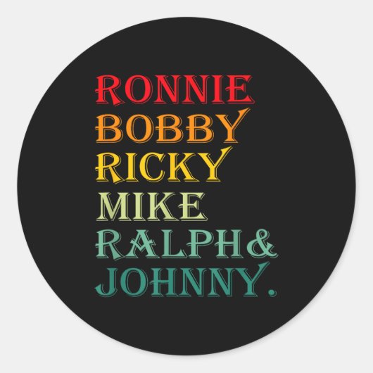 Ronnie Bobby Ricky Mike Ralph And Johnny  Ronde Sticker (Voorkant)