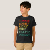 Ronnie Bobby Ricky Mike Ralph And Johnny  T-shirt (Voorkant volledig)