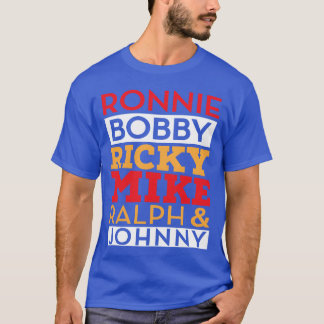 Ronnie Bobby Ricky Mike Ralph En Johnny grappig T-shirt