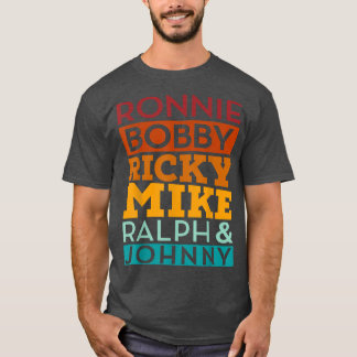 Ronnie Bobby Ricky Mike Ralph en Johnny T-shirt