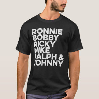 Ronnie Bobby Ricky Mike Ralph en Johnny T-shirt
