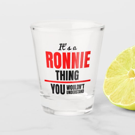 Ronnie, dat je naam niet zou begrijpen shot glas (Voorkant)