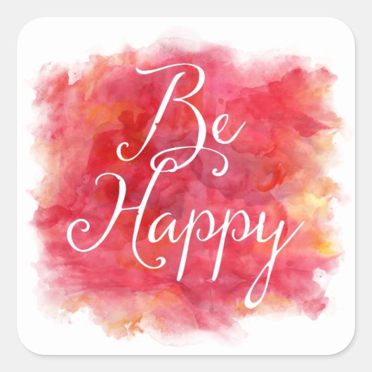 Rood be Happy Inspirerend Waterverf Citaat Vierkante Sticker (Voorkant)