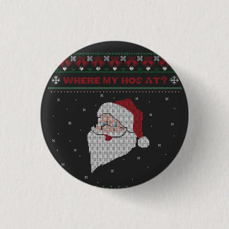 Rood en groen waar mijn hoeren zijn? Santa Ugly Xm Ronde Button 3,2 Cm