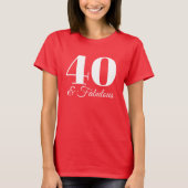 Rood en Wit 40 & Fabulous Typografie T-shirt (Voorkant)
