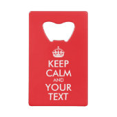 Rood en wit kalm houden en Jouw tekst Creditkaart Flessenopener (Voorkant)