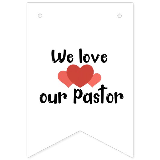 Rood en wit We houden van onze dominee Vlaggetjes (Derde vlag)