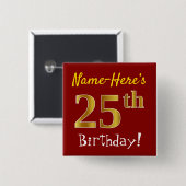 Rood, Faux Gold 25th Birthday, met aangepaste naam Vierkante Button 5,1 Cm (Voorkant /achterkant)