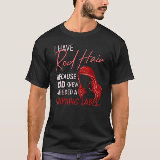 Rood haar als waarschuwing Label van God T-shirt