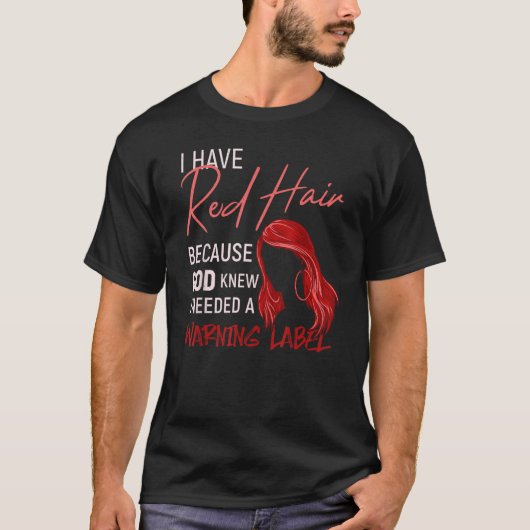 Rood haar als waarschuwing Label van God T-shirt (Voorkant)