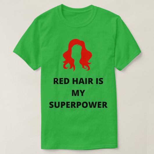 Rood haar is mijn superkracht t-shirt (Design voorkant)