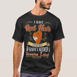 Rood Haar Waarschuwingsetiket Grappige Roodharige T-shirt