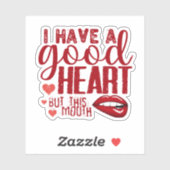 Rood - ik heb een goed hart, maar deze mond sticker (Vel)