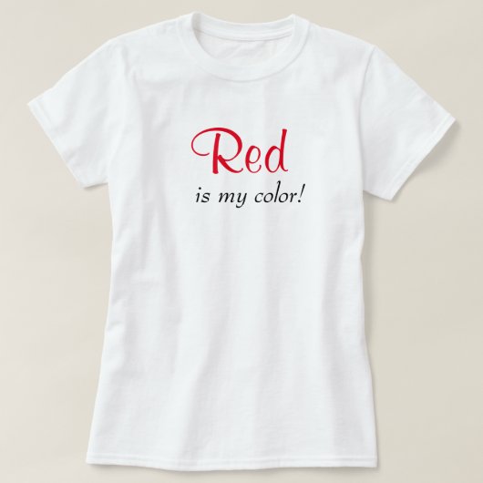 Rood is mijn Colour Cute Typography Girly Text Quo T-shirt (Design voorkant)