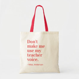 Rood laat me mijn lerarenstem niet gebruiken tote bag