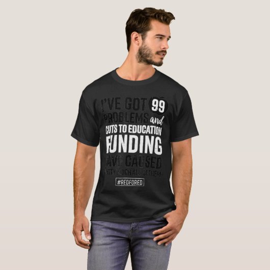 Rood voor Ed RoodVoor Ed Leraar Tshirt 99 Probleme (Voorkant volledig)