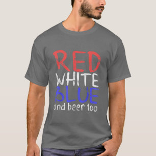 Rood wit blauw en bier te Drink vierde ju T-shirt
