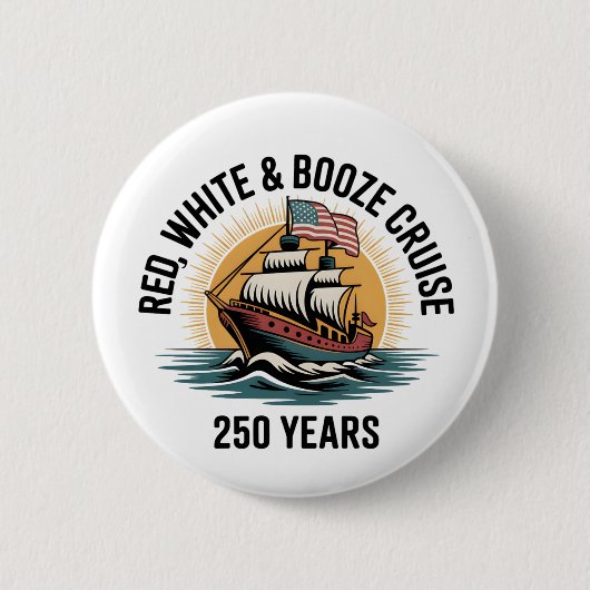 Rood Wit & Drank Cruise 250ste Jaar 4 juli  Ronde Button 5,7 Cm (Voorkant)