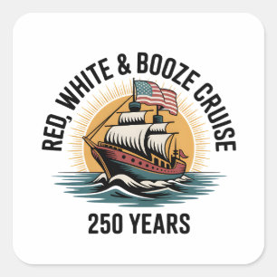 Rood Wit & Drank Cruise 250ste Jaar 4 juli Vierkante Sticker
