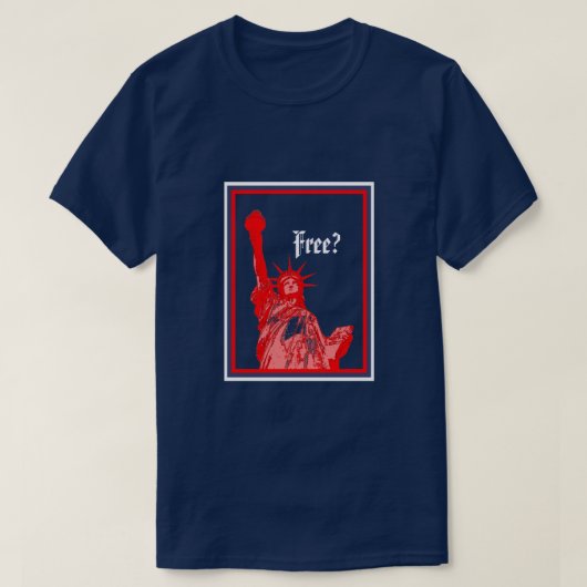 Rood wit en blauw Vrijheidsbeeld vrij? T-shirt (Design voorkant)