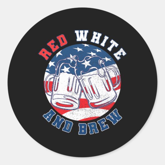 Rood Wit En Brouw! Voor Een 4e Juli Bier Merica Ronde Sticker (Voorkant)