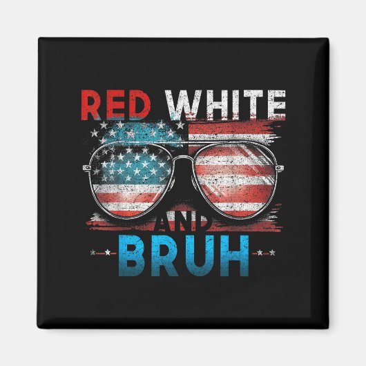 Rood Wit En Bruh 4 juli Grappig Amerika Magneet (Voorkant)