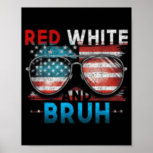 Rood Wit En Bruh 4 Juli Grappig Amerika Poster
