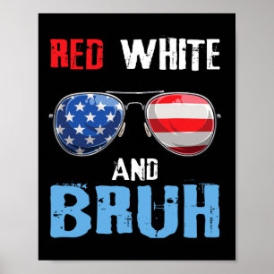 rood wit en bruh 4 juli jongens patriottische tien poster