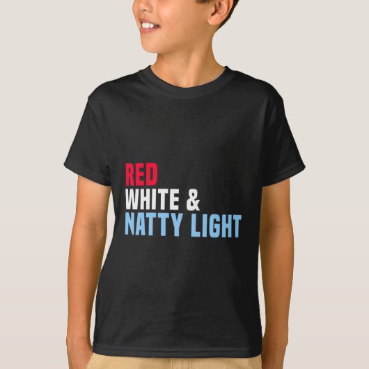 Rood Wit En Natty-light 4 juli  T-shirt (Voorkant)