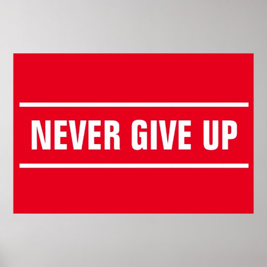 Rood Wit Geef nooit Motivatie Inspirerend op Poster (Voorkant)