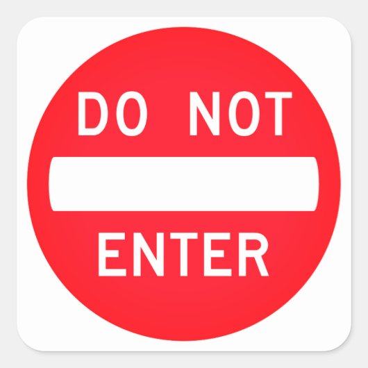 Rood & Witte Cirkel niet ingaan Road Driving Sign Vierkante Sticker (Voorkant)