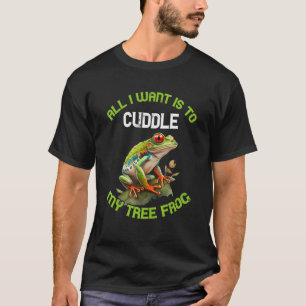 Roodogige Boomkikker Amfibie Het enige wat ik wil T-shirt