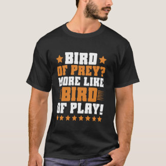 Roofdier Meer Als Speelvogel Valkerij T-shirt