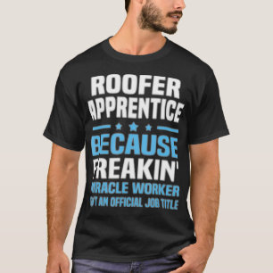 Roofer Apprentice T-shirt