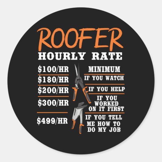 Roofer Bouwvakker Roofer Uurtarief Ronde Sticker (Voorkant)