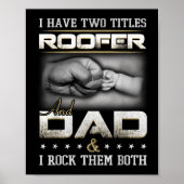 Roofer Dad Quote Design Roofing Apparel  Poster (Voorkant)