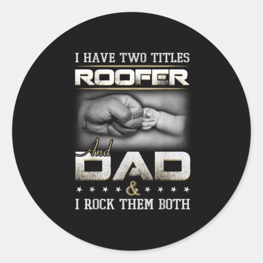 Roofer Dad Quote Design Roofing Apparel  Ronde Sticker (Voorkant)