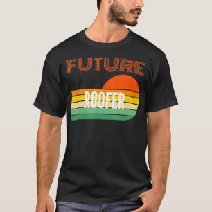 Roofer Gifts Future Roofer T-shirt